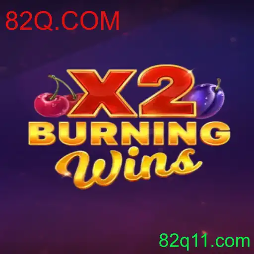 BurningWinsX2: Uma Nova Era de Jogos com 82Q.COM