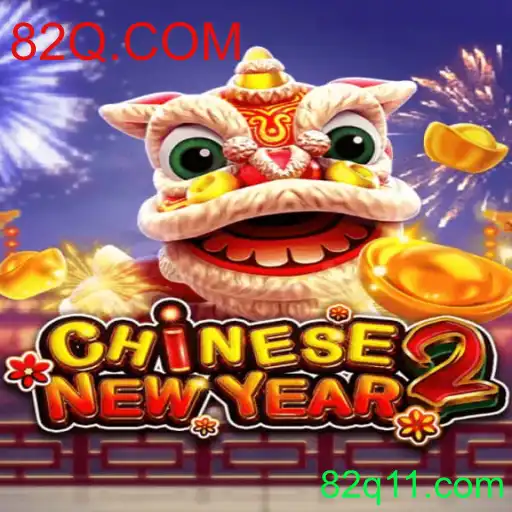 Explorando CHINESENEWYEAR2: Um Mergulho nas Tradições com 82Q.COM
